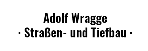 Adolf Wragge Straßen- und Tiefbau